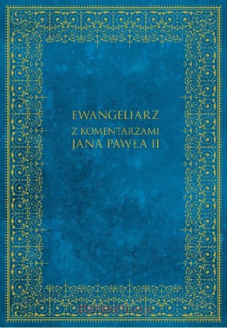 Ewangeliarz z komentarzami Jana Pawła II [KSIĄŻKA]