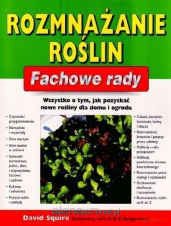 Fachowe rady. Rozmnażanie roślin [KSIĄŻKA]