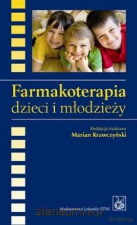 Farmakoterapia dzieci i młodzieży [KSIĄŻKA]