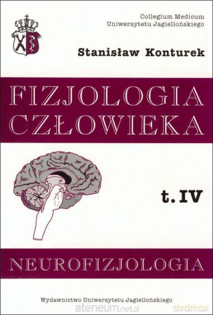 Fizjologia człowieka tom  IV Neurofizjologia [KSIĄŻKA]