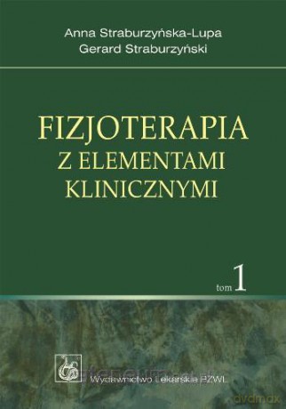 Fizjoterapia z elementami klinicznymi [KSIĄŻKA]
