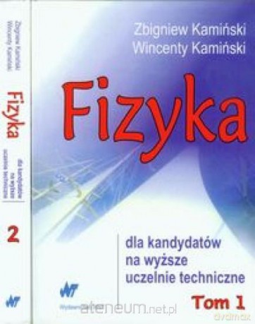 Fizyka dla kandydatów na wyższe uczelnie techniczne [KSIĄŻKA]