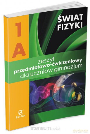 Fizyka Świat Fizyki część 1A ćwiczenie [KSIĄŻKA]