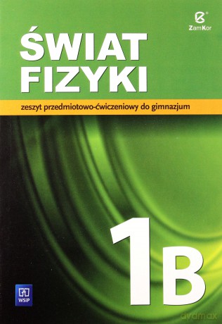 Fizyka Świat Fizyki część 1B ćwiczenie [KSIĄŻKA]