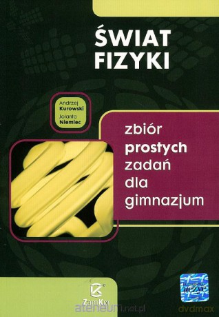 Fizyka Świat Fizyki zbiór zadań [KSIĄŻKA]
