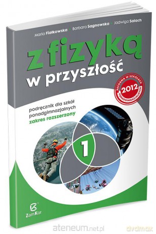 Fizyka LO 1 Z fizyką w przyszłość [KSIĄŻKA]