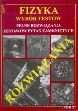 Fizyka wybór testów Tom 2 rozwiązania [KSIĄŻKA]