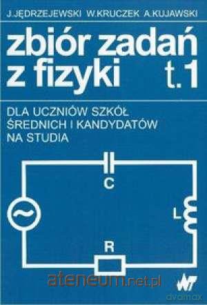 Fizyka zb. zadań tom I i II [KSIĄŻKA]