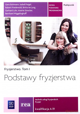 Fryzjerstwo Tom I Podstawy fryzjerstwa [KSIĄŻKA]