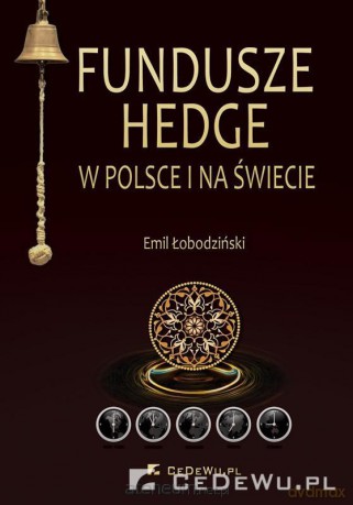 Fundusze hedge w Polsce i na świecie [KSIĄŻKA]