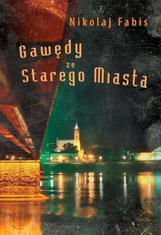 Gawędy ze Starego Miasta [KSIĄŻKA]