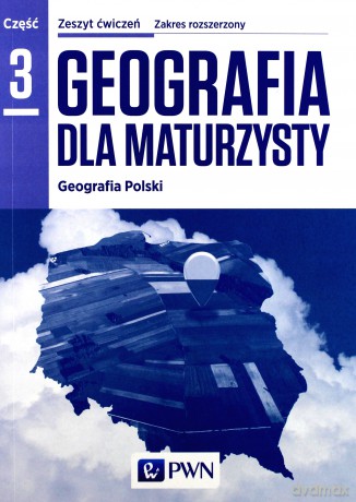 Geografia LO 3 Dla maturzysty ćwiczenie [KSIĄŻKA]