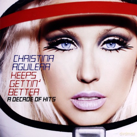 Christina Aguilera: Keeps Gettin' Better: A Decade Of Hits [CD]
