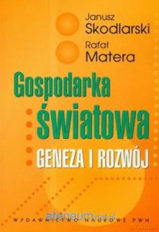 Gospodarka światowa. Geneza i rozwój [KSIĄŻKA]