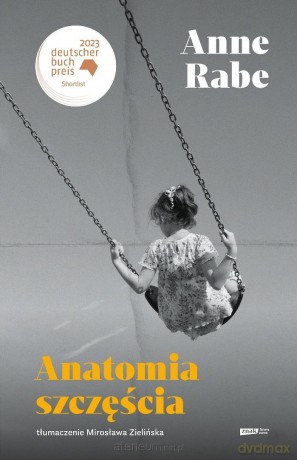 Anatomia szczęścia - Anne Rabe [KSIĄŻKA]
