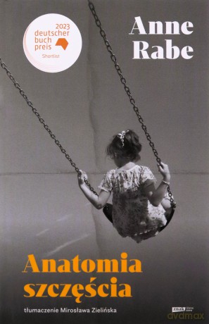 Anatomia szczęścia - Anne Rabe [KSIĄŻKA]