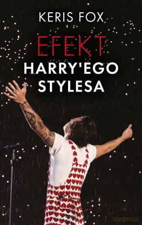 Efekt Harry'ego Stylesa - Keris Fox [KSIĄŻKA]