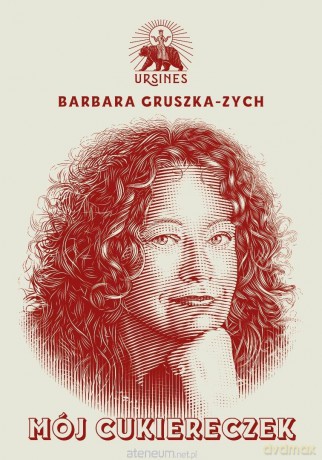 Mój cukiereczek - Barbara Gruszka-Zych [KSIĄŻKA]