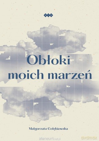 Obłoki moich marzeń - Małgorzata Gołębiowska [KSIĄŻKA]