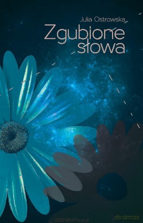 Zgubione słowa - Julia Ostrowska [KSIĄŻKA]
