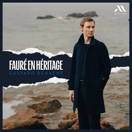 Gaspard Dehaene: Faure En Heritage (digipack) [CD]