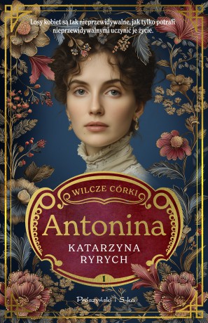 Antonina. Wilcze córki (Tom 1) Duże Litery - Katarzyna Ryrych [KSIĄŻKA]