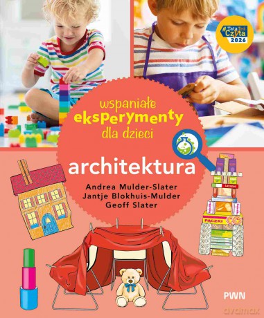 Architektura. Wspaniałe eksperymenty - Andrea Mulder-Slater, Jantje Blokhuis-Mulder, Geoff Slater [KSIĄŻKA]