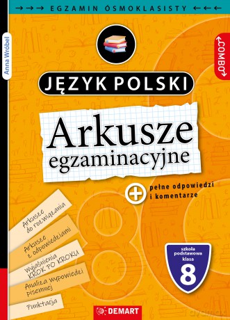 Arkusze egzaminacyjne. Język polski. Egzamin ósmoklasisty - Anna Wróbel [KSIĄŻKA]
