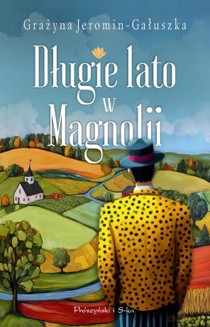 Długie lato w Magnolii. Duże Litery - Grażyna Jeromin-Gałuszka [KSIĄŻKA]