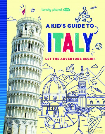 Lonely Planet Kids A Kid's Guide to Italy - Alexa Ward [KSIĄŻKA]