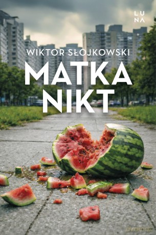 Matka nikt - Wiktor Słojkowski [KSIĄŻKA]