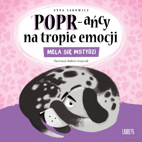 Mela się wstydzi. POPR-ańcy na tropie emocji - Anna Sakowicz, Hubert Grajczak [KSIĄŻKA]