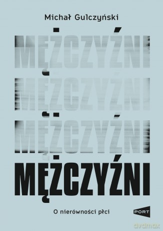 Mężczyźni - Michał Gulczyński [KSIĄŻKA]