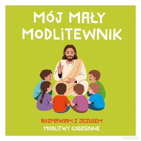 Mój mały modlitewnik. Rozmawiam z jezusem. Modlitwy codzienne - Tadeusz Ruciński [KSIĄŻKA]