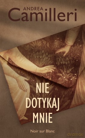 Nie dotykaj mnie - Andrea Camilleri [KSIĄŻKA]