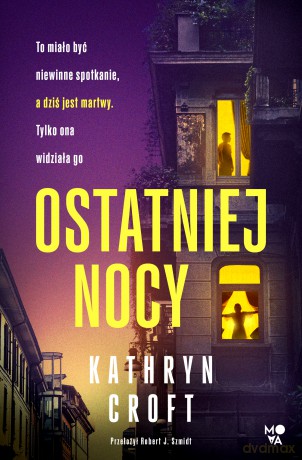 Ostatniej nocy - Kathryn Croft [KSIĄŻKA]