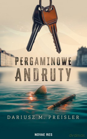 Pergaminowe andruty - Dariusz M. Preisler [KSIĄŻKA]