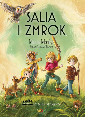 Salia i Zmrok. Banda do zadań specjalnych - Marcin Mortka [KSIĄŻKA]