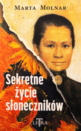 Sekretne życie słoneczników - Marta Molnar [KSIĄŻKA]