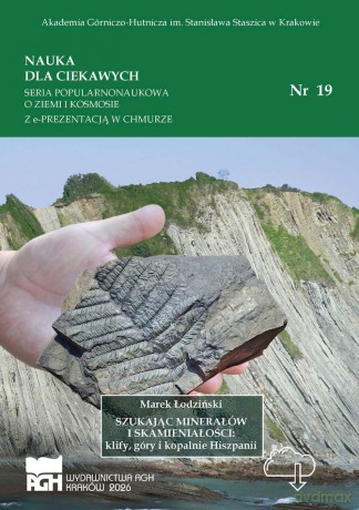 Szukając minerałów i skamieniałości: klify, góry i kopalnie Hiszpanii - Marek Łodziński [KSIĄŻKA]