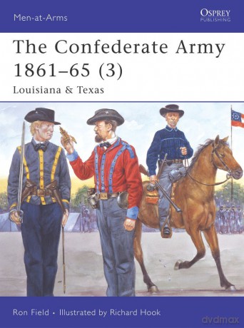 The Confederate Army 1861-65 (3) - Ron Field [KSIĄŻKA]