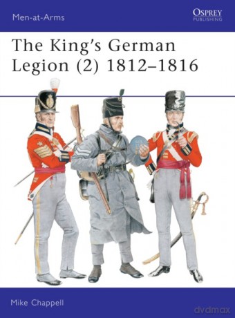The King's German Legion (2). 1812-16 - Mike Chappell [KSIĄŻKA]