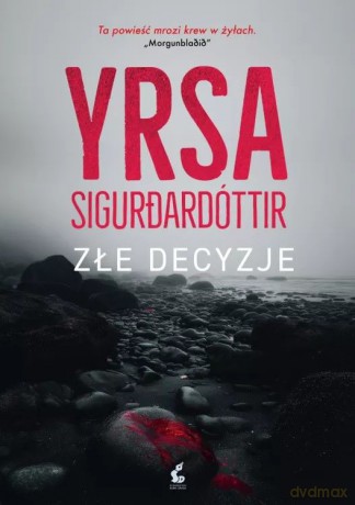 Złe decyzje - Yrsa Sigurdardóttir [KSIĄŻKA]