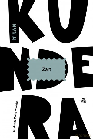 Żart - Milan Kundera [KSIĄŻKA]