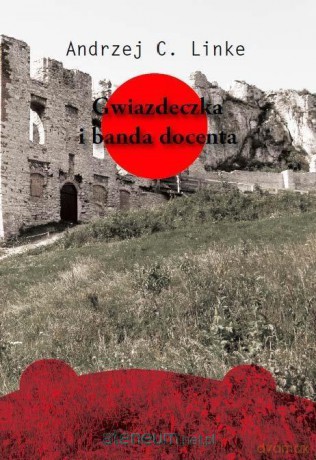 Gwiazdeczka i banda docenta [KSIĄŻKA]