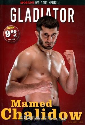 Gwiazdy sportu. Gladiator: Mamed Chalidow [KSIĄŻKA]