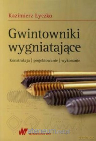 Gwintowniki wygniatające [KSIĄŻKA]