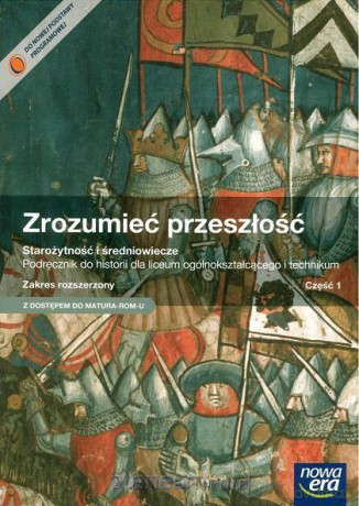 Historia LO 1 Zrozumieć przeszłość Zakres Rozszerzony [KSIĄŻKA]