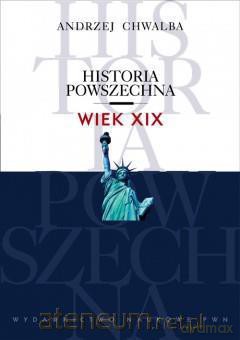 Historia powszechna wiek XIX [KSIĄŻKA]