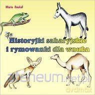 Historyjki saharyjskie i rymowanki dla wnuka [KSIĄŻKA]